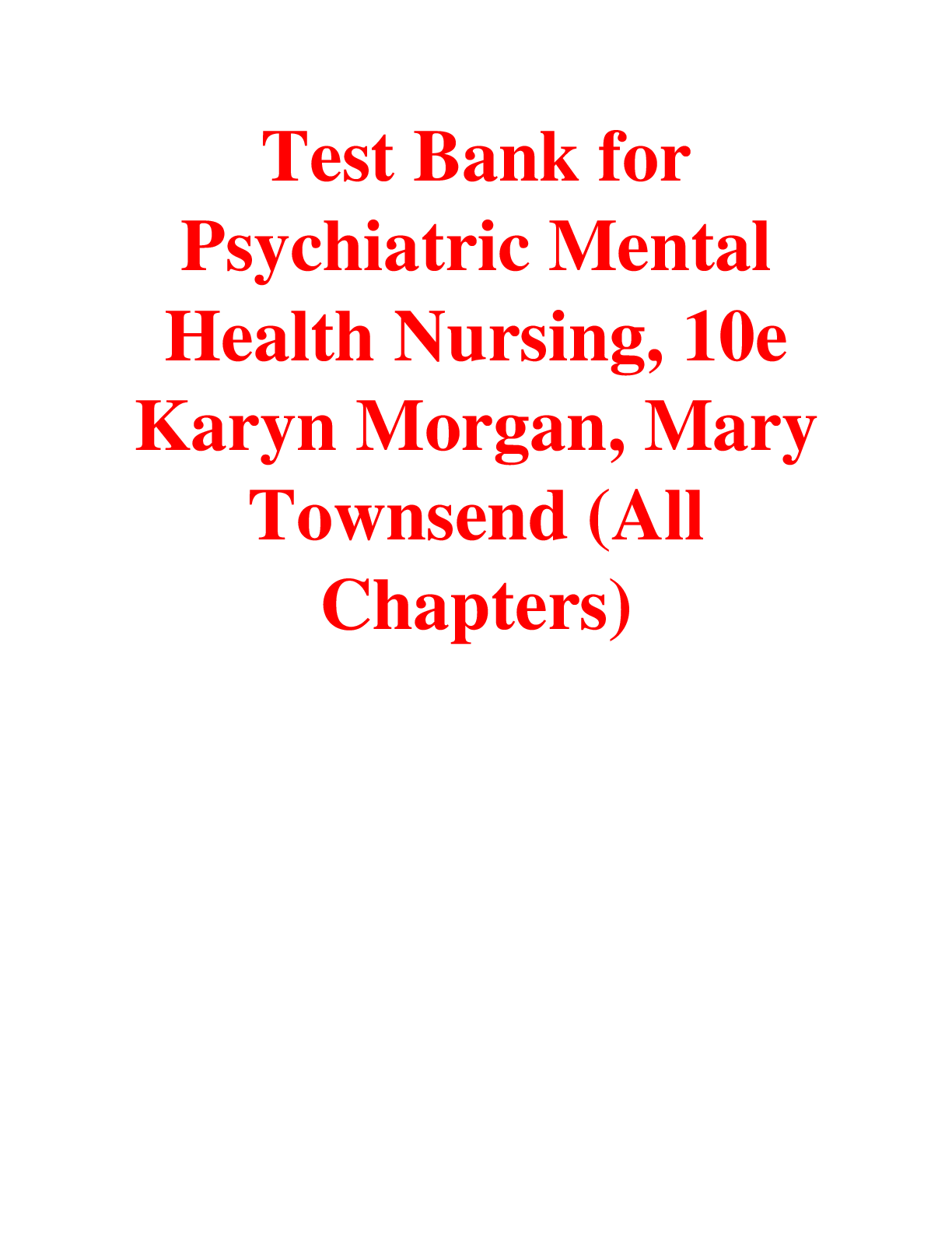 Test Bank for Psychiatric Mental Health Nursing 10th Edition Karyn Morgan, Mary Townsend